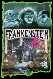 Frankenstein and Me Frankenstein and Me
