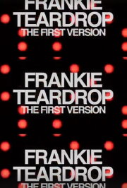 Frankie Teardrop: The First Version