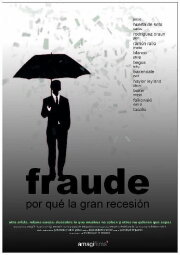 Fraude. Por qué la gran recesión Fraude. Por qué la gran recesión