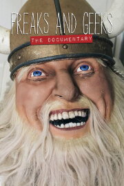 Freaks and Geeks: The Documentary Freaks and Geeks: The Documentary