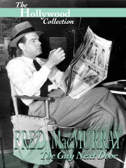 Fred MacMurray: The Guy Next Door Fred MacMurray: The Guy Next Door