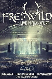 Frei.Wild - Live in Frankfurt Frei.Wild - Live in Frankfurt