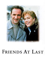 Friends at Last Friends at Last