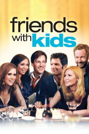 Friends with Kids Friends with Kids