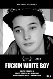 Fuckin White Boy Fuckin White Boy