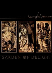 Garden of Delight: Apocryphal Moments Garden of Delight: Apocryphal Moments