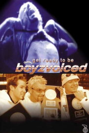 Get Ready to Be Boyzvoiced Get Ready to Be Boyzvoiced