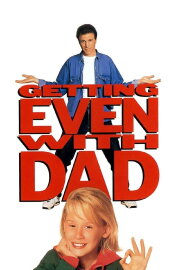 Getting Even with Dad Getting Even with Dad