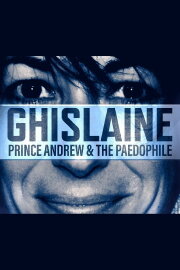 Ghislaine, Prince Andrew and the Paedophile
