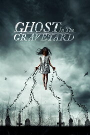 Ghost in the Graveyard Ghost in the Graveyard