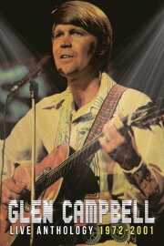 Glen Campbell | Live Anthology (1972-2001)
