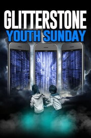 Glitterstone Youth Sunday Glitterstone Youth Sunday