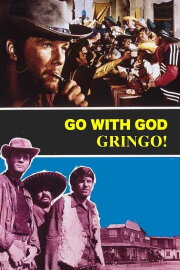Go with God, Gringo Go with God, Gringo