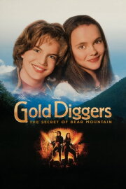 Gold Diggers: The Secret of Bear Mountain Gold Diggers: The Secret of Bear Mountain