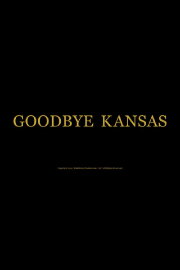 Goodbye Kansas