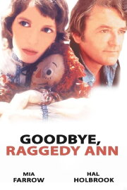 Goodbye, Raggedy Ann Goodbye, Raggedy Ann