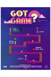 Got Game? Got Game?