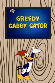 Greedy Gabby Gator Greedy Gabby Gator