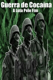 Guerra de Cocaína - A Luta Pelo Fim