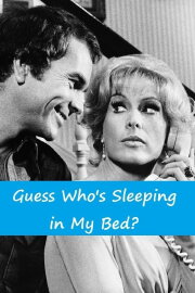 Guess Who's Sleeping in My Bed? Guess Who's Sleeping in My Bed?