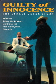 Guilty of Innocence: The Lenell Geter Story Guilty of Innocence: The Lenell Geter Story
