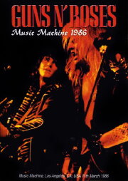 Guns N' Roses:  Live at the Music Machine - Los Angeles, CA