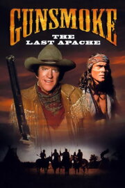 Gunsmoke: The Last Apache Gunsmoke: The Last Apache