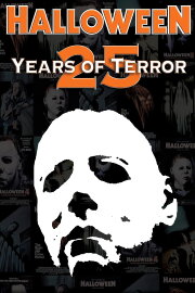 Halloween: 25 Years of Terror Halloween: 25 Years of Terror