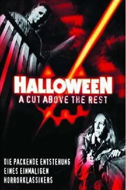 Halloween: A Cut Above the Rest Halloween: A Cut Above the Rest