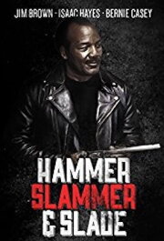 Hammer, Slammer, & Slade Hammer, Slammer, & Slade