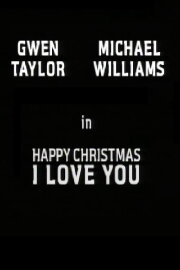 Happy Christmas, I Love You