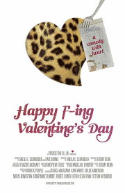 Happy F-ing Valentine's Day! Happy F-ing Valentine's Day!