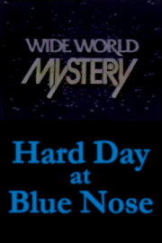 Hard Day at Blue Nose