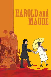 Harold and Maude Harold and Maude