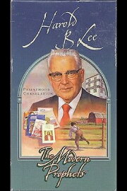 Harold B Lee: The Modern Prophets Harold B Lee: The Modern Prophets