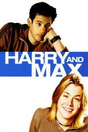 Harry and Max Harry and Max