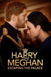 Harry and Meghan: Escaping the Palace Harry and Meghan: Escaping the Palace