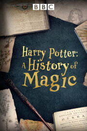 Harry Potter: A History Of Magic Harry Potter: A History Of Magic