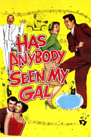 Has Anybody Seen My Gal? Has Anybody Seen My Gal?