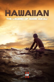 Hawaiian: The Legend of Eddie Aikau Hawaiian: The Legend of Eddie Aikau