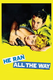 He Ran All the Way He Ran All the Way