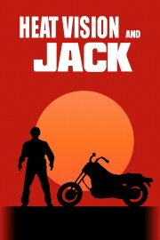 Heat Vision and Jack Heat Vision and Jack