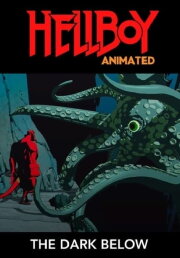 Hellboy Animated: The Dark Below Hellboy Animated: The Dark Below