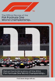 He's Done It Again: The Official Review Of The 2011 FIA Formula One World Championship