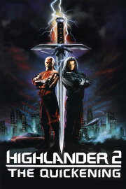 Highlander II: The Quickening Highlander II: The Quickening
