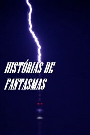 Histórias de Fantasmas Histórias de Fantasmas