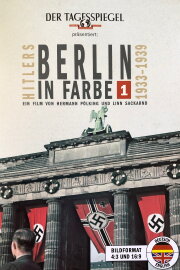 Hitlers Berlin in Farbe: 1933-1939 Hitlers Berlin in Farbe: 1933-1939