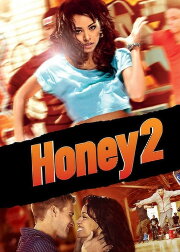 Honey 2 Honey 2