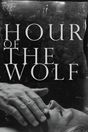 Hour of the Wolf Hour of the Wolf