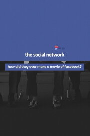 How Did They Ever Make a Movie of Facebook? How Did They Ever Make a Movie of Facebook?